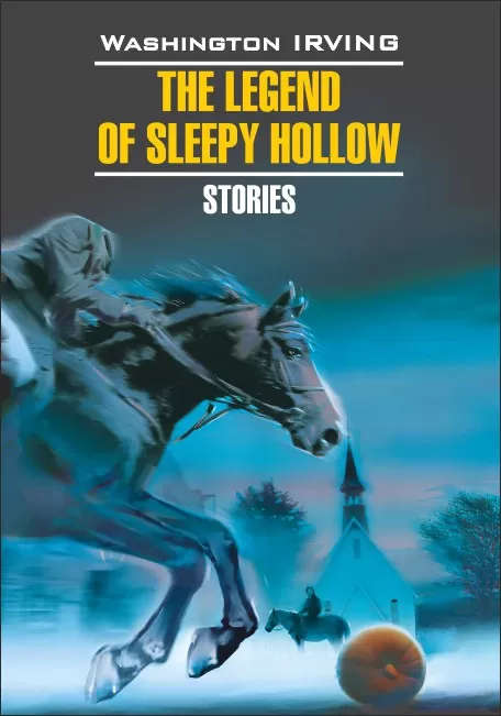 The Legend of Sleepy Hollow = Легенда о Сонной лощине