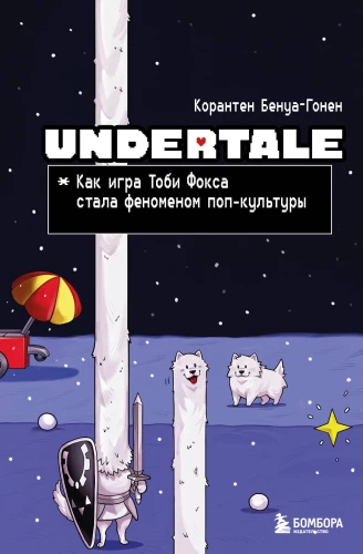 Undertale. How Toby Fox's Game Became a Pop Culture Phenomenon